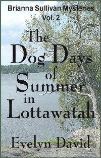 THE DOG DAYS OF SUMMER IN LOTTAWATAH