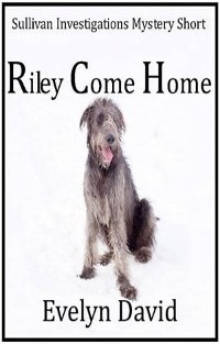 RILEY COME HOME